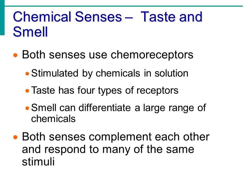 The Chemical Senses: Taste and Smell
